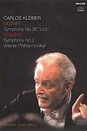 Постер: Carlos Kleiber: Mozart - Symphony No.36 "Linz", Brahms - Symphony No.2