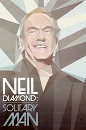 Постер: Neil Diamond: Solitary Man