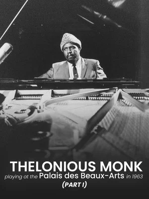 Постер: Thelonious Monk Quartet Playing at the Palais des Beaux-Arts, Brussels in 1963 - Part 1