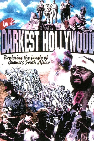 Постер: In Darkest Hollywood: Cinema and Apartheid