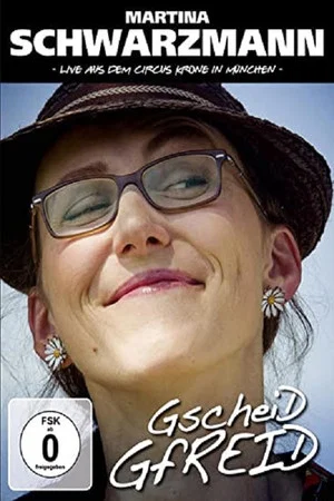 Постер: Martina Schwarzmann - Gscheid gfreid