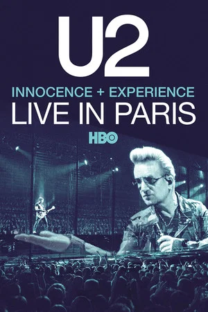 Постер: U2: iNNOCENCE + eXPERIENCE Live in Paris - 06/12/2015