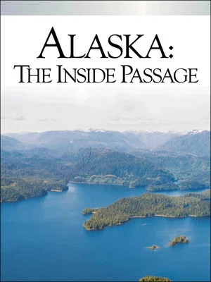 Постер: Alaska: The Inside Passage