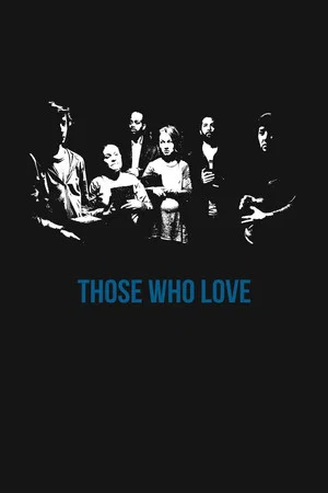 Постер: Those Who Love
