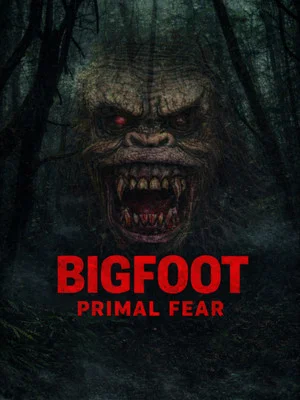 Постер: Bigfoot Primal Fear