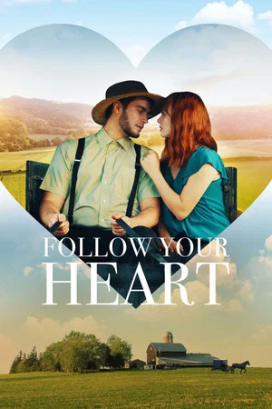 Постер: Follow Your Heart