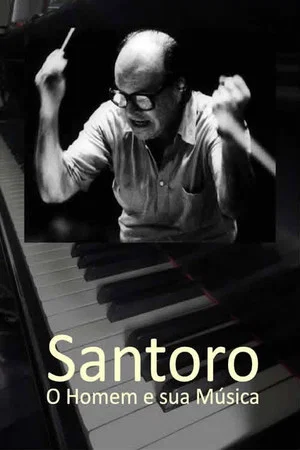 Постер: Santoro - O Homem e sua Música