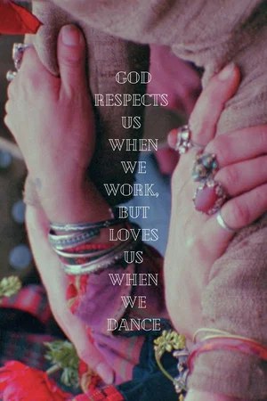 Постер: God Respects Us When We Work, But Loves Us When We Dance