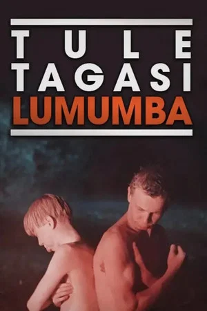 Постер: Come Back, Lumumba