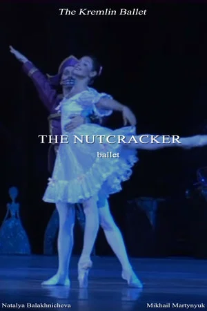 Постер: The Kremlin Ballet: The Nutcracker