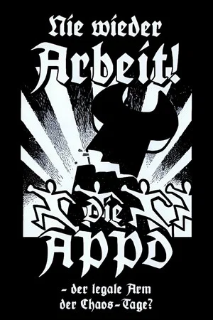 Постер: Nie wieder Arbeit - Die APPD, der legale Arm der Chaos-Tage?