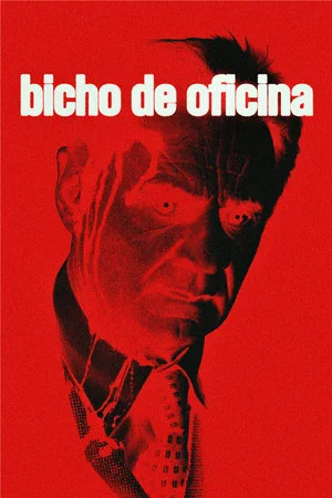 Постер: Bicho de oficina