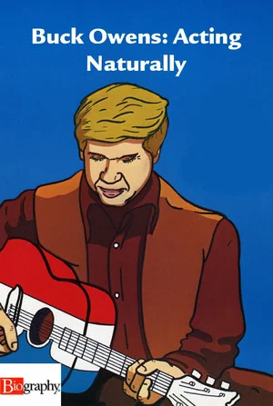 Постер: Buck Owens: Acting Naturally