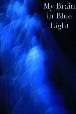 Постер: My Brain in Blue Light
