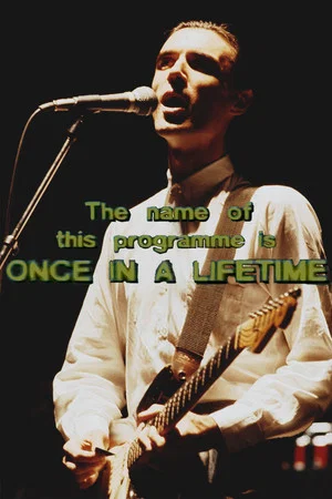 Постер: Talking Heads: The Name of this Programme is Once In A Lifetime