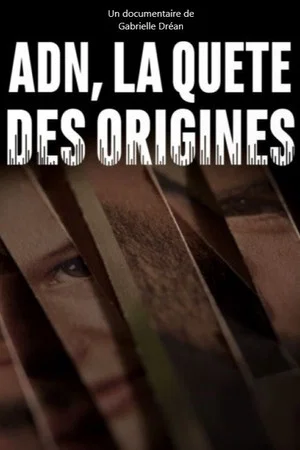 Постер: ADN, la quête des origines