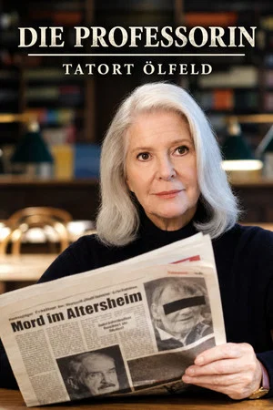 Постер: Die Professorin – Tatort Ölfeld
