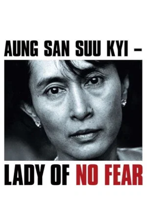 Постер: Aung San Suu Kyi: Lady of No Fear