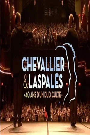 Постер: Chevallier et Laspalès - 40 ans d'un duo culte !