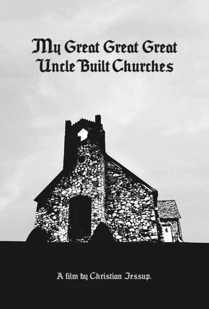 Постер: My Great Great Great Uncle Built Churches