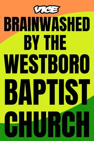 Постер: Brainwashed by the Westboro Baptist Church