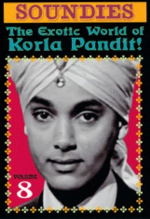 Постер: Soundies, Vol. 8: The Exotic World of Korla Pandit!