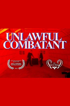 Постер: Unlawful Combatant