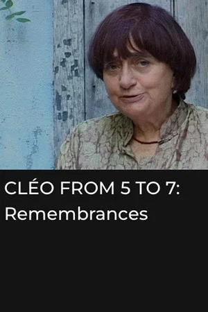 Постер: Cléo from 5 to 7: Remembrances and Anecdotes