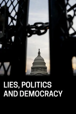 Постер: Lies, Politics and Democracy