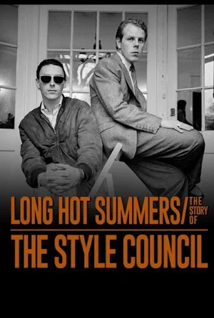Постер: Long Hot Summers: The Story of The Style Council