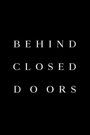 Постер: Behind Closed Doors