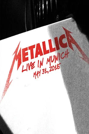 Постер: Metallica: Live in Munich, Germany - May 31, 2015