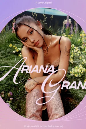 Постер: Ariana Grande: Positions Vevo Official Live Performances