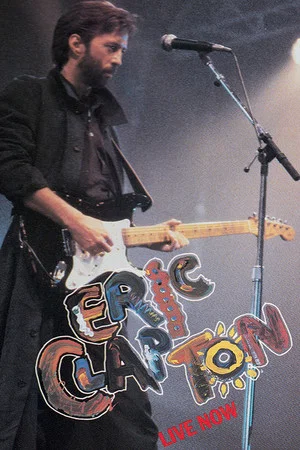 Постер: Eric Clapton: Live Now