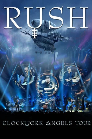 Постер: Rush - Clockwork Angels Tour