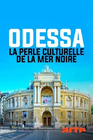 Постер: Odessa - La perle culturelle de la mer Noire