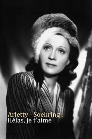 Постер: Arletty - Soehring : Hélas je t'aime