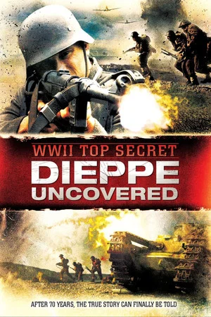 Постер: WWII Top Secret: Dieppe Uncovered