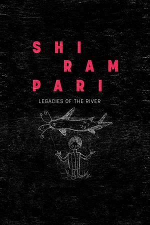 Постер: Shirampari: Legacies of the River
