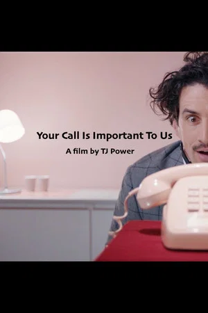 Постер: Your Call Is Important to Us