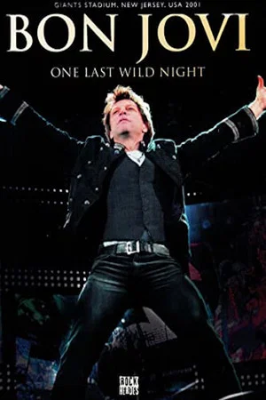 Постер: Bon Jovi | One Last Wild Night