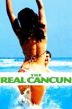 Постер: The Real Cancun