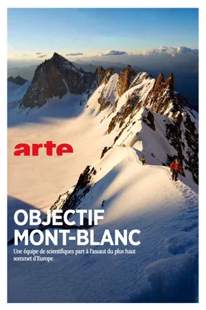 Постер: Objectif Mont Blanc, sur les traces d'un géant