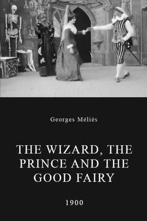 Постер: The Wizard, the Prince and the Good Fairy