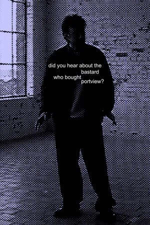 Постер: Did you hear about the bastard who bought Portview?