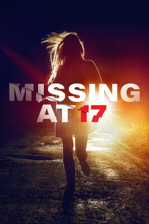 Постер: Missing at 17
