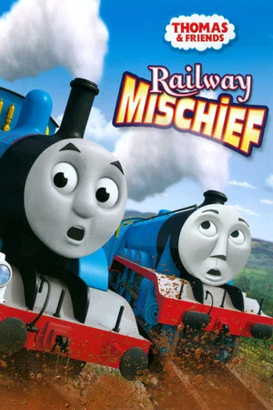 Постер: Thomas & Friends: Railway Mischief