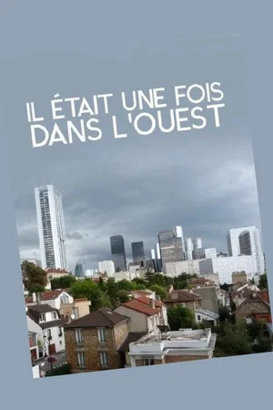 Постер: Il était une fois dans l'Ouest: le roman, noir, des Hauts-de-Seine