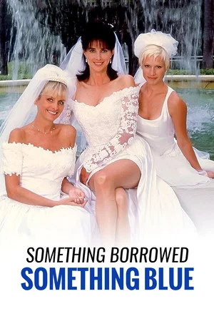 Постер: Something Borrowed, Something Blue