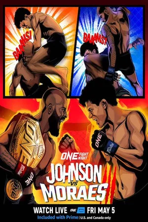Постер: ONE Fight Night 10: Johnson vs. Moraes 3